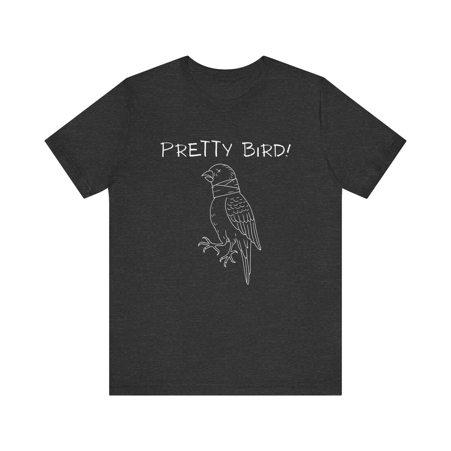 Pretty Bird! - Funny Movie Quote Tee, Film Lover Gift, Pop Culture Shirt, Classic Cinema Quote, Movie Buff Apparel