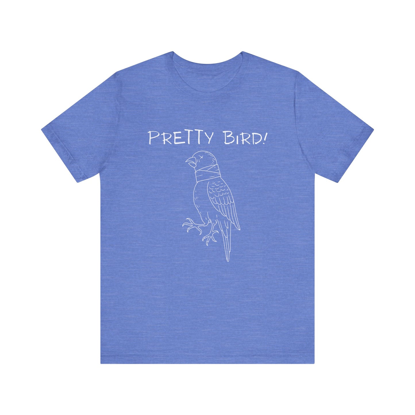 Pretty Bird! - Funny Movie Quote Tee, Film Lover Gift, Pop Culture Shirt, Classic Cinema Quote, Movie Buff Apparel