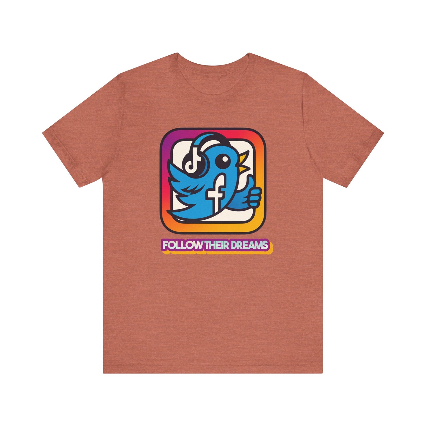 Follow Their Dreams Shirt, Social Media Sarcasm, Inspirational Gift, Casual Wear, Trendy Top, Unique Graphic T-Shirt