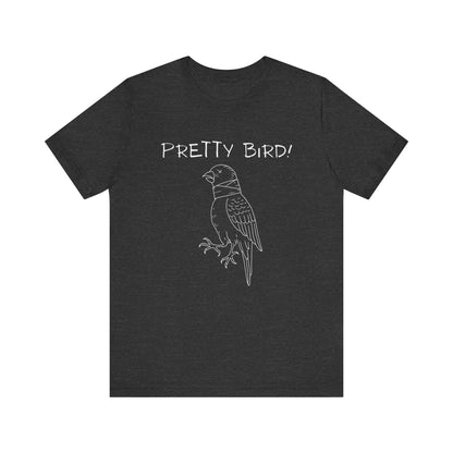 Pretty Bird! - Funny Movie Quote Tee, Film Lover Gift, Pop Culture Shirt, Classic Cinema Quote, Movie Buff Apparel
