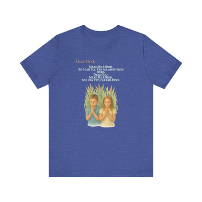 Dear God Unisex Tee | Inspirational Graphic Shirt | Faith-based Apparel | Movie Nerd Gift , Spiritual Journeys, Movie Quote Lover Gift