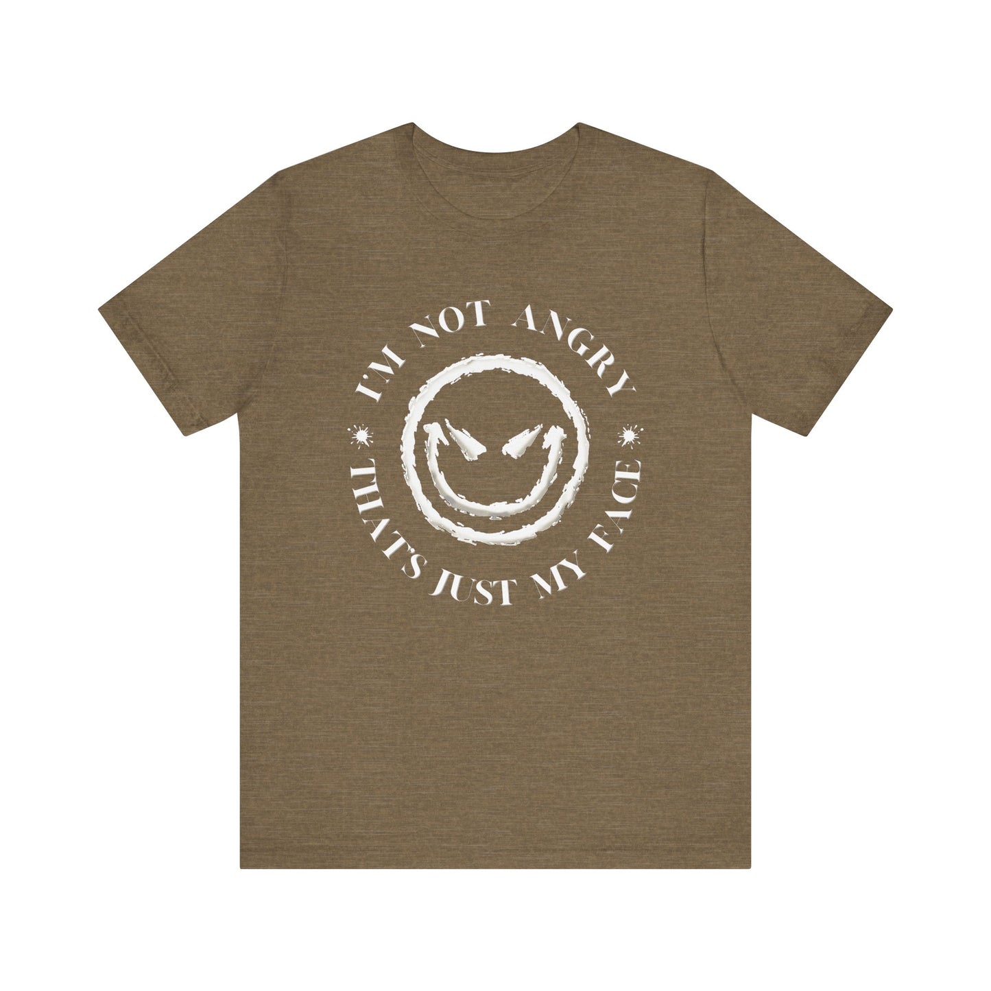 I'm Not Angry That's Just My Face - novelty slogan tee | sarcastic graphic tee | emotive text shirt | casual humor apparel | gift idea