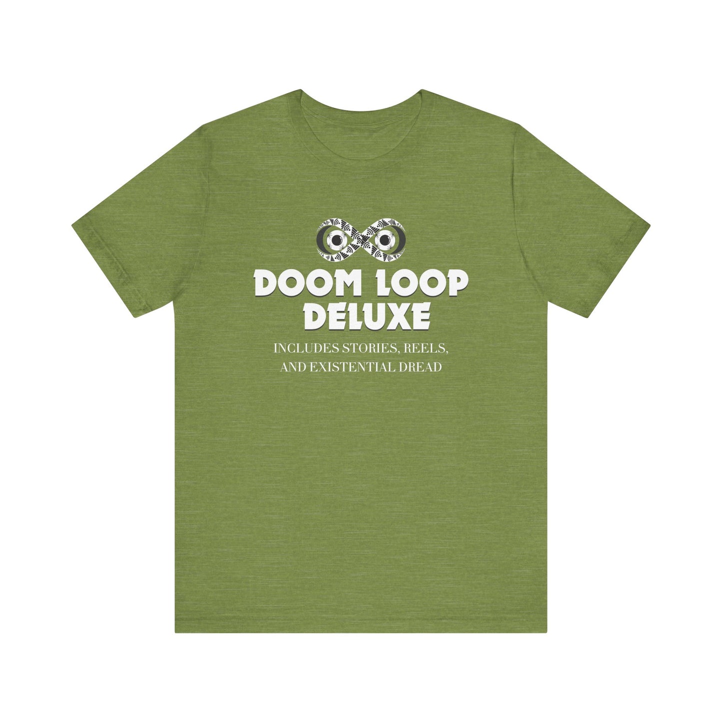 Doom Loop Deluxe Unisex Jersey Tee, Funny T-Shirt, Gift for Cynics, Casual Wear, Unique Graphic Top, Birthday Present, Social Media Meme