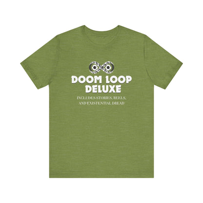 Doom Loop Deluxe Unisex Jersey Tee, Funny T-Shirt, Gift for Cynics, Casual Wear, Unique Graphic Top, Birthday Present, Social Media Meme