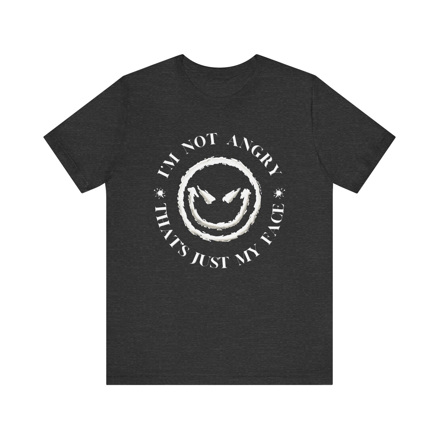 I'm Not Angry That's Just My Face - novelty slogan tee | sarcastic graphic tee | emotive text shirt | casual humor apparel | gift idea