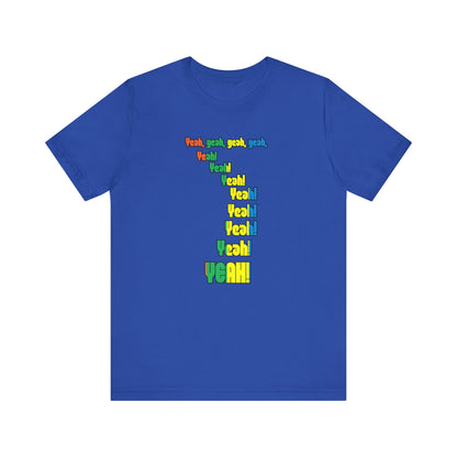 'Yeah!' Unisex Jersey Tee | Casual Wear, Music Lovers Gift, Festival Outfit, Everyday Comfort, Unisex T-Shirt