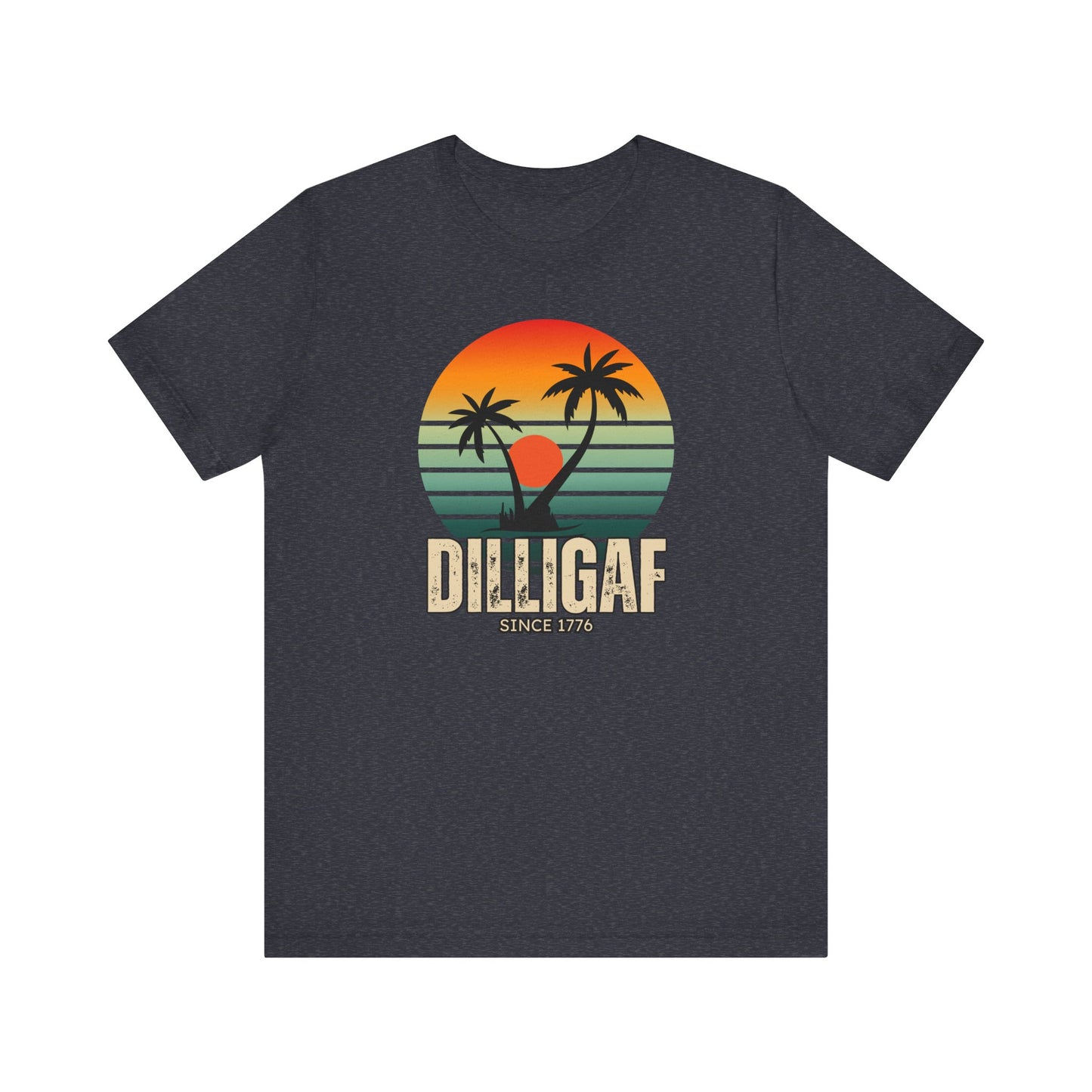 DILLIGAF since 1776 Tee- Unisex Jersey Short Sleeve Tee, Beachwear, Casual Summer Shirt, Gift for Any