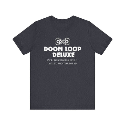 Doom Loop Deluxe Unisex Jersey Tee, Funny T-Shirt, Gift for Cynics, Casual Wear, Unique Graphic Top, Birthday Present, Social Media Meme