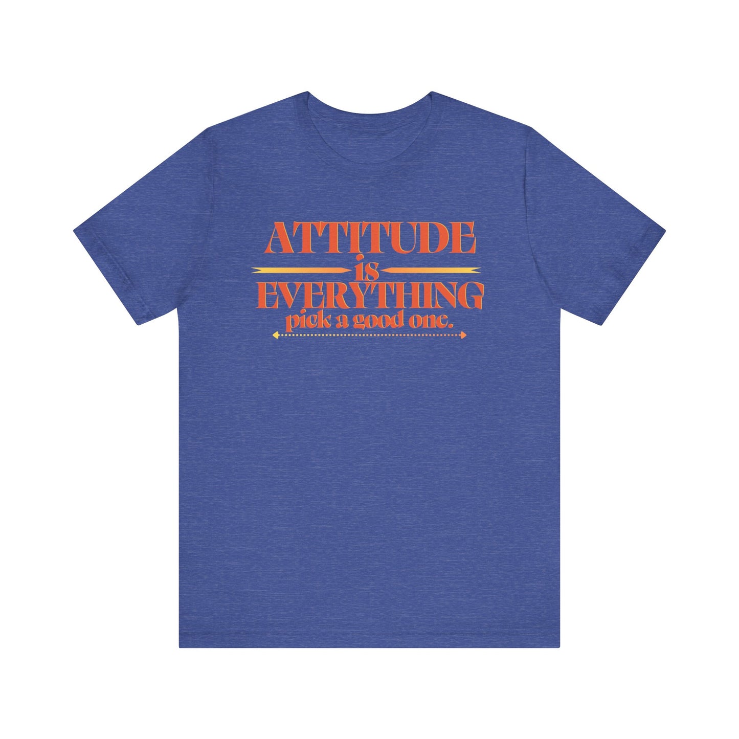 Attitude is Everything Pick a Good One Unisex Tee, Motivational T-Shirt, Casual Wear, Gift for Friends, Everyday Style