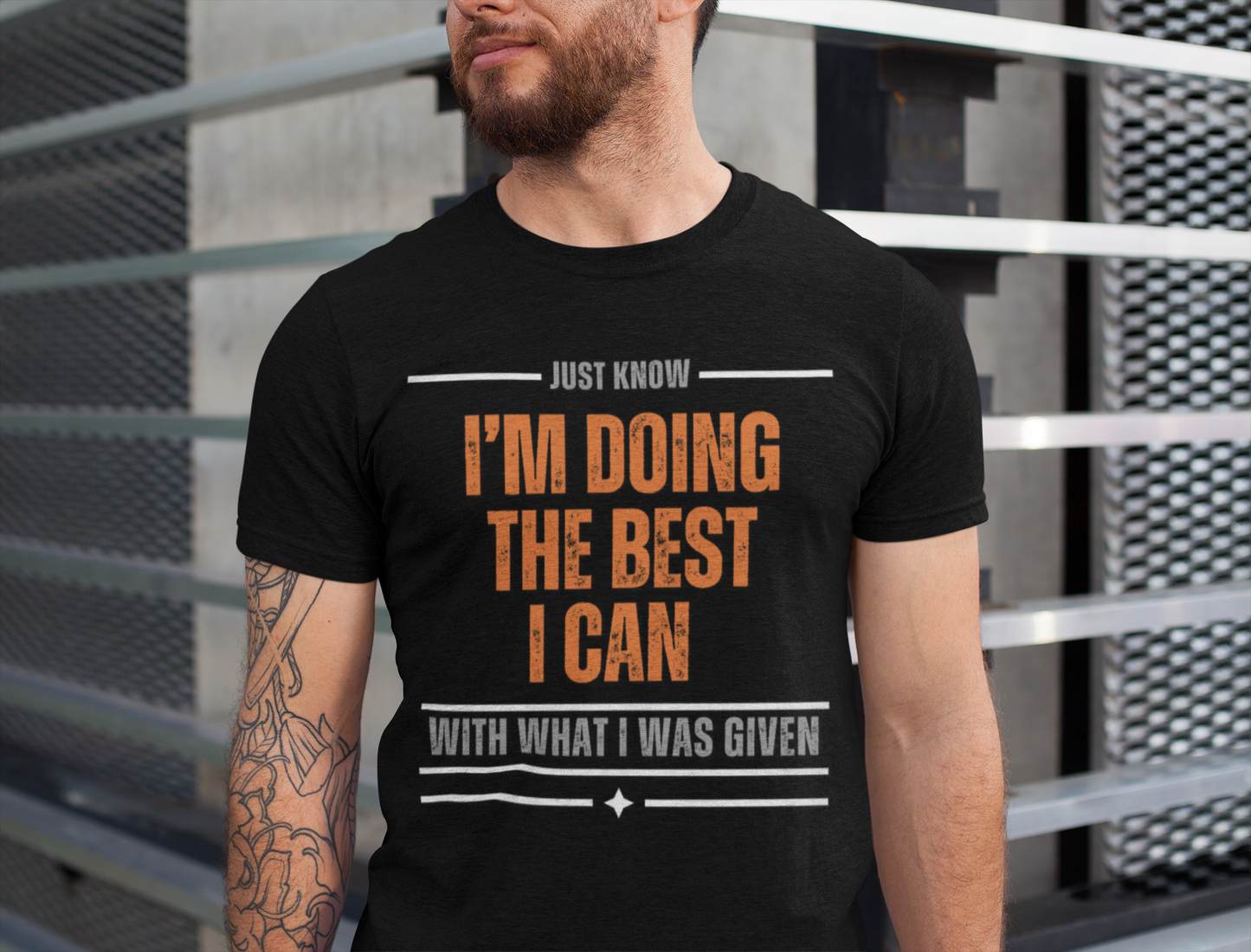I'm Doing the Best I Can With What I Was Given - motivational slogan tee | inspirational graphic tee | positive mindset apparel | gift idea
