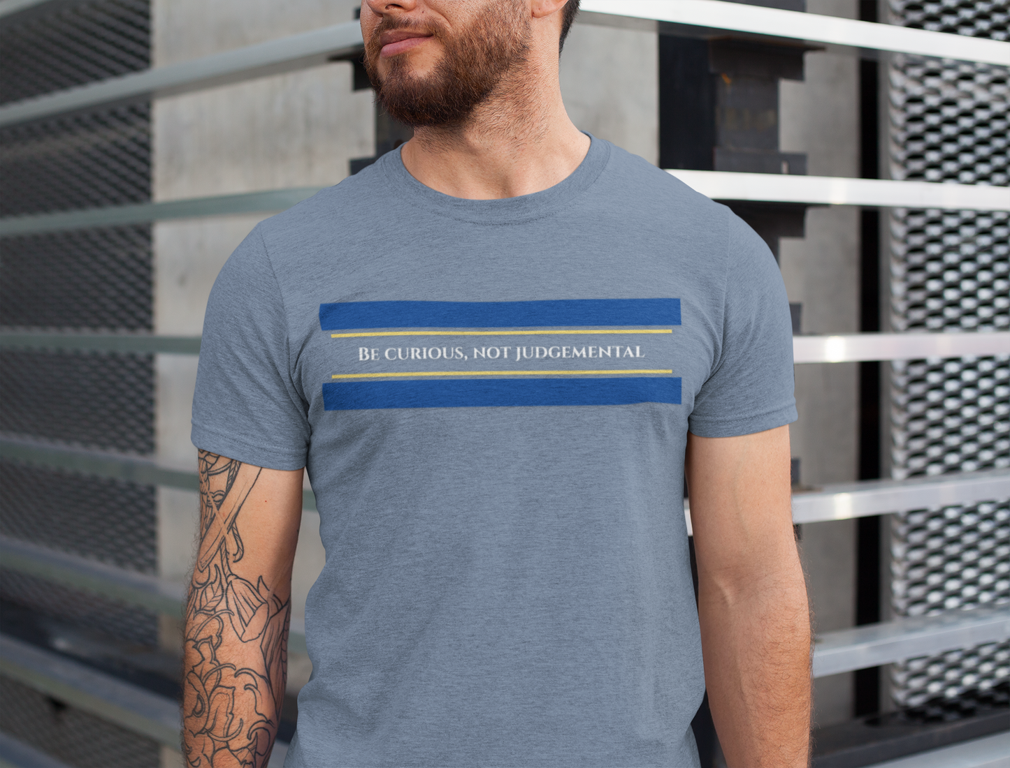 Be Curious, Not Judgemental - motivational slogan tee | positive message shirt | inspirational apparel | self-improvement gift