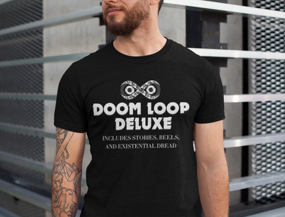 Doom Loop Deluxe Unisex Jersey Tee, Funny T-Shirt, Gift for Cynics, Casual Wear, Unique Graphic Top, Birthday Present, Social Media Meme