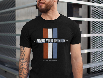 I Value Your Opinion Tee | Unisex Jersey Short Sleeve Shirt for Expression, Casual Style, Gift for Friends, Humor Tee, Everyday Wear, Father's Day Gift