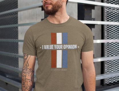 I Value Your Opinion Tee | Unisex Jersey Short Sleeve Shirt for Expression, Casual Style, Gift for Friends, Humor Tee, Everyday Wear, Father's Day Gift