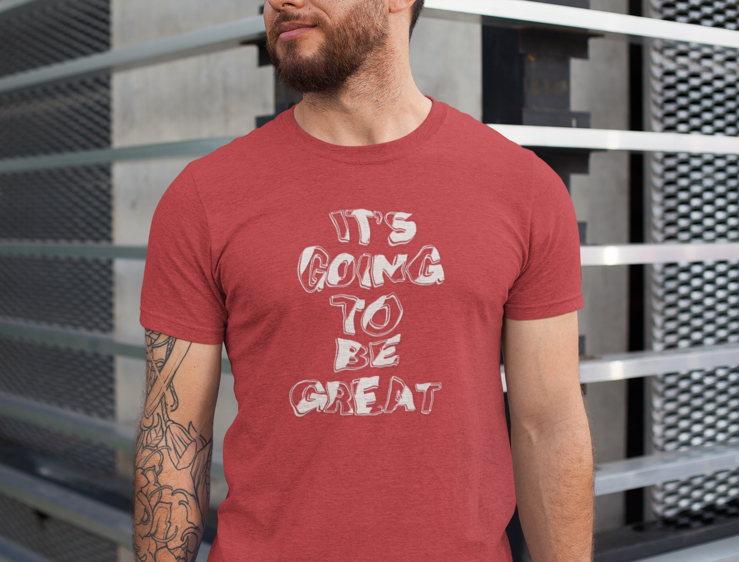 It's Going to Be Great - Inspirational Quote Unisex Tee, Motivational T-Shirt, Everyday Wear, Gift for Friends, Casual Style
