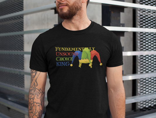 Fundamentally Unsound Choice King Tee - Unisex Jersey T-Shirt for Jokers, Comedians, Gift for Friends, Fun Party Wear, Casual Humor Shirt