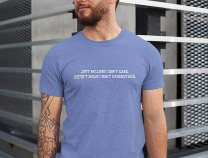Just Because I Don't Care Unisex Jersey Short Sleeve Tee, Funny Quote Shirt, Casual Graphic Tee, Birthday Gift, Everyday Wear, Trendy Statement T-Shirt